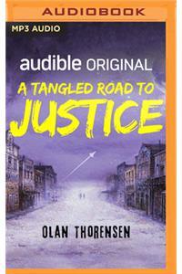 Tangled Road to Justice