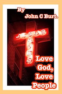 Love God, Love People.