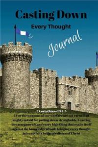 Casting down every thought journal