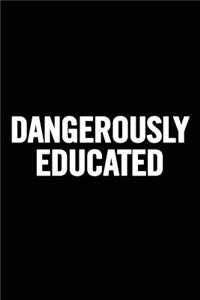 Dangerously Educated