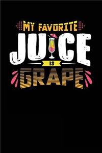 My Favorite Juice Is Grape