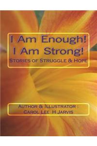 I Am Enough! I Am Strong!