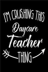 I'm Crushing This Daycare Teacher Thing