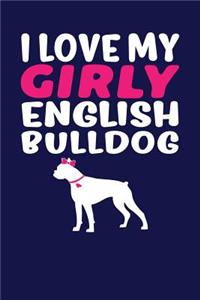 I Love My Girly English Bulldog