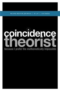 Coincidence Theorist +++ Q Anon Sketch Journal 6x9