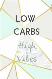 Low Carbs High Vibes