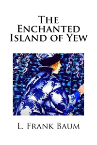 The Enchanted Island of Yew
