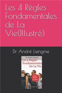 Les 4 Règles Fondamentales de La Vie(Illustré)