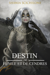 Destin de Fumée et de Cendres