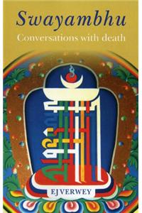 Swayambhu – Conversations with death