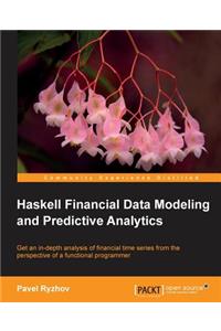 Haskell Financial Data Modeling and Predictive Analytics