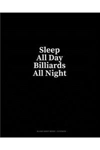 Sleep All Day Billiards All Night: Blank Sheet Music - 12 Staves