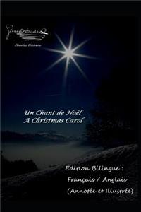 Un Chant de Noël / A Christmas Carol - Edition Bilingue