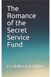 The Romance of the Secret Service Fund