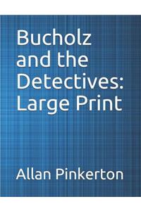 Bucholz and the Detectives