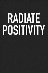 Radiate Positivity