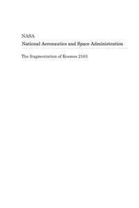 The Fragmentation of Kosmos 2163