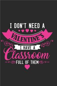 I Don't Need a Valentine I Have a Classroom Full of Them