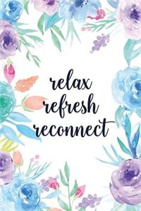 Relax Refresh Reconnect
