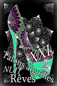 Talons Aiguilles Reves Nuit XXL 2