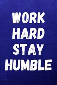 Work Hard Stay Humble