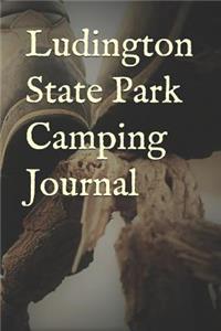 Ludington State Park Camping Journal