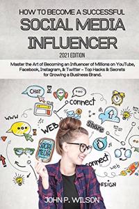 How to Become a Successful Social Media Influencer