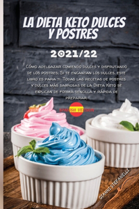 La Dieta Keto Dulces Y Postres 2021/22