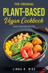 The Original Planted-Based Vegan Cookbook