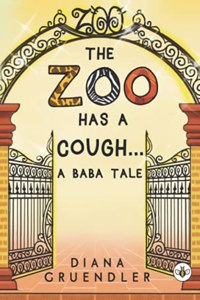 The Zoo Has a Cough... A Baba Tale