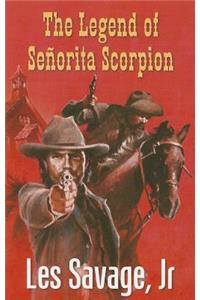 The Legend of Senorita Scorpion