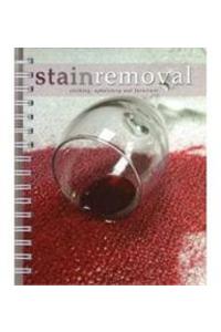 Stain Removal: Clothing, Upholstery and Furniture