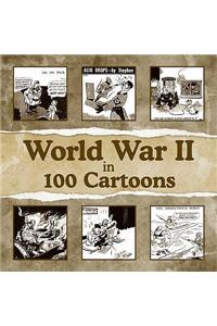 World War II in 100 Cartoons