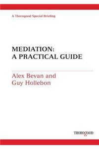Mediation: A Practical Guide