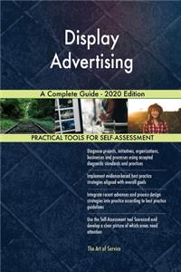 Display Advertising A Complete Guide - 2020 Edition