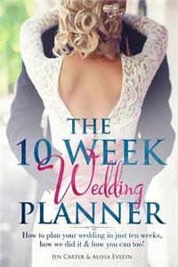 The 10 Week Wedding Planner
