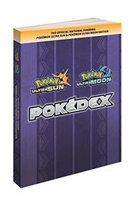 The Official National Pokedex: Pokemon Ultra Sun & Pokemon Ultra Moon Edition