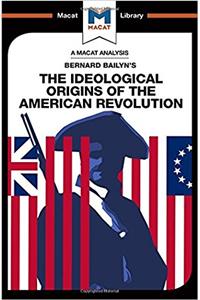 Analysis of Bernard Bailyn's the Ideological Origins of the American Revolution