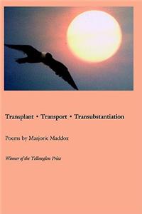 Transport, Transplant, Transubstantiation