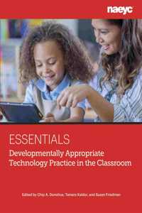 The Essentials: Developmentally Appropriate Technology Practice