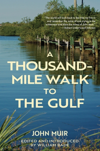 Thousand-Mile Walk to the Gulf (Warbler Classics Annotated Edition)