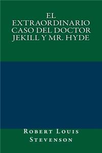 Extraordinario Caso del Doctor Jekill y Mr. Hyde