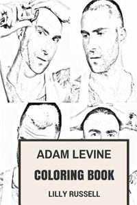 Adam Levine Coloring Book: Maroon 5 Frontman and Actor Gorgeous Model Vocalist Inspired Adult Coloring Book