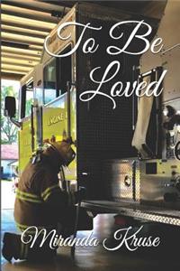 To Be Loved