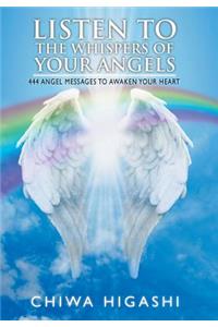 Listen to the Whispers of Your Angels
