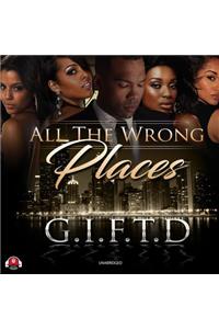All the Wrong Places