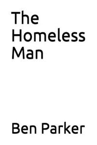 The Homeless Man
