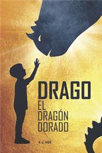 Drago, El Dragón Dorado