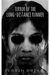 Terror of the Long-Distance Runner
