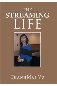 The Streaming Life